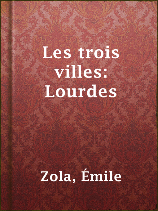Cover image for Les trois villes: Lourdes